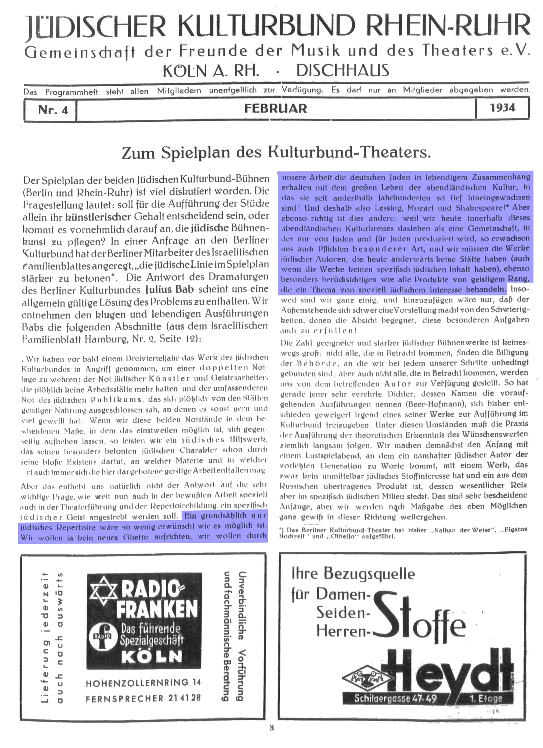 Antwort des Dramaturgen des Berliner Kulturbunds Julius Bab auf die Frage, ob für die Aufführung der Stücke allein ihr künstlerischer Gehalt entscheidend sein soll, oder ob es darauf ankommt, die jüdische Bühnenkunst zu pflegen, in: Programmheft Jüdischer Kulturbund Rhein-Ruhr, Februar 1934 (entnommen aus dem Israelitischen Familienblatt Hamburg, Nr. 2, S. 12).